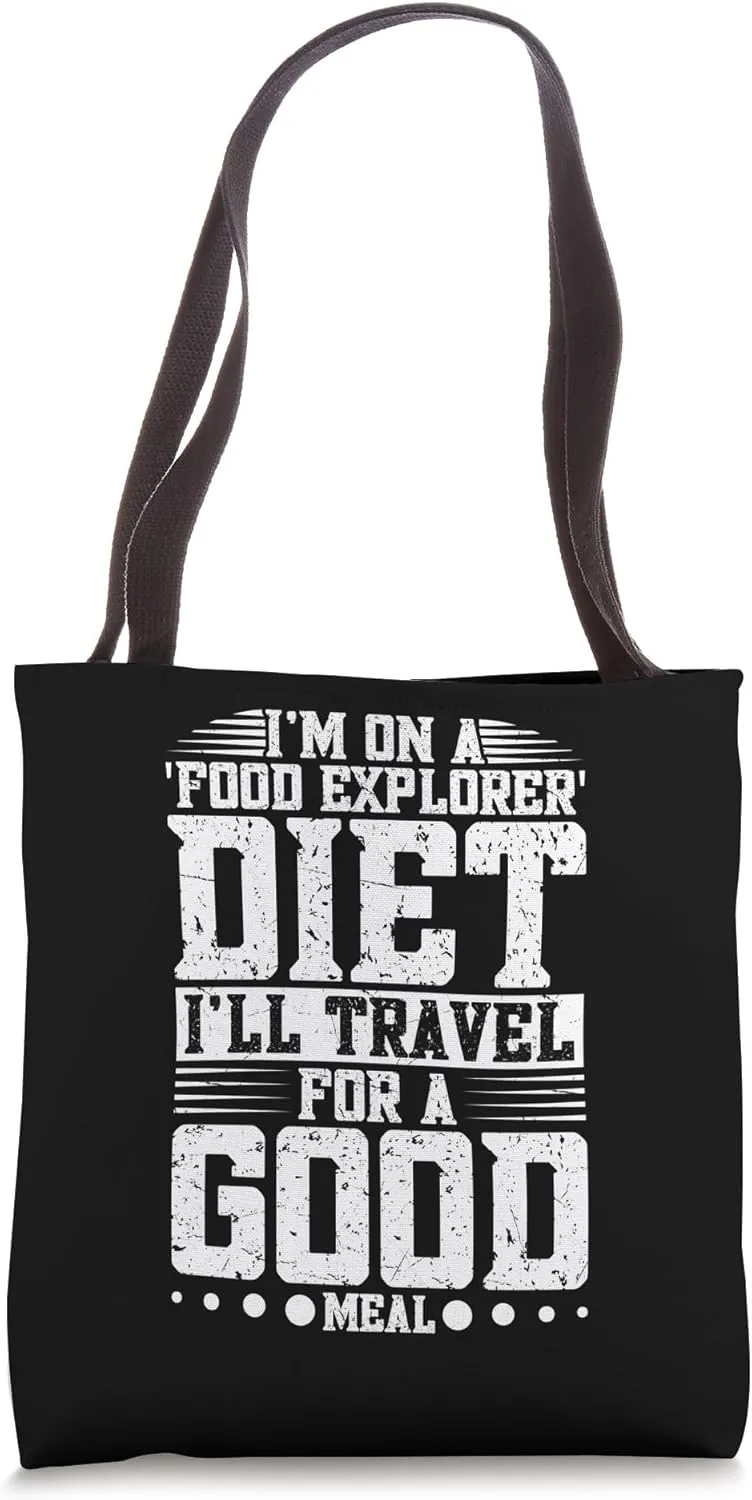 Foodie Food Explorer Funny Diet Men Women Love Eating Tote Bag