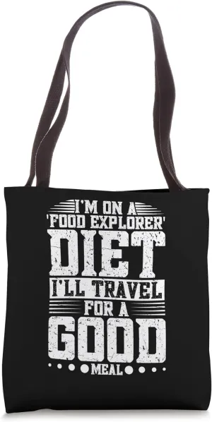 Foodie Food Explorer Funny Diet Men Women Love Eating Tote Bag