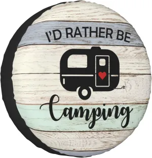 I'd Rather be Camping Rv Spare Tire Cover, Camper Spare Tire Cover, Spare Tire Cover for RV Trailer, Wheel Protectors Weatherproof Universal for Trailer Rv SUV Truck Travel Trailers 15 inch