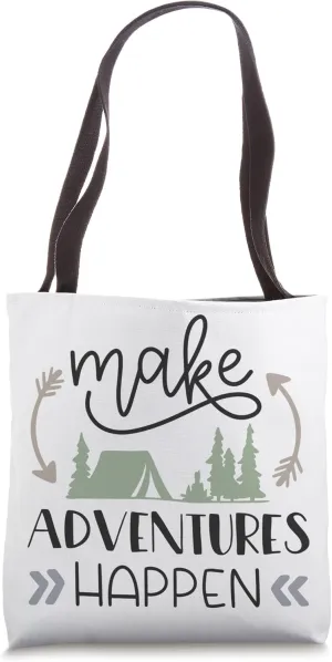 Make Adventures Happen - Camping Travel Wanderlust Gift Tote Bag